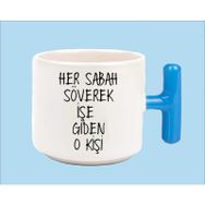 Hesaplısı Burada Her Sabah Işe Giderken Söven O Kişi Espirili T Kulplu Kupa Bardak - Beyaz