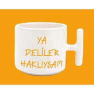Hesaplısı Burada Ya Deliler Haklıysa T Kulplu 01 Baskılı Kupa Bardak