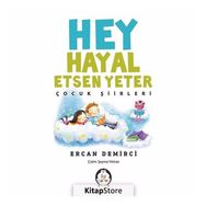 Hey Hayal Etsen Yeter-Çocuk Şiirleri - Kolektif