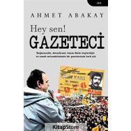 Hey Sen! Gazeteci- Ahmet Abakay