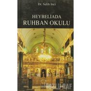 HEYBELIADA RUHBAN OKULU - SALIH İNCİ
