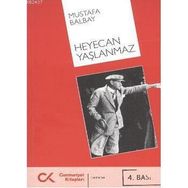 HEYECAN YAŞLANMAZ - MUSTAFA BALBAY
