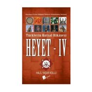 Heyet 4 - Türklerin Kutsal Hikayesi - Halil Yaşar Kollu