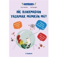 Hiç Korkmadan Yaşamak Mümkün mü? - Tudem Yayınları