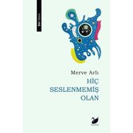 Hiç Seslenmemiş Olan Merve Arlı - Anima Yayınları