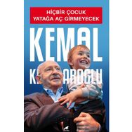 Hiçbir Çocuk Yatağa Aç Girmeyecek - Kemal Kılıçdaroğlu