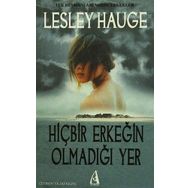 HİÇBİR ERKEĞİN OLMADIĞI YER - LESLEY HAUGE