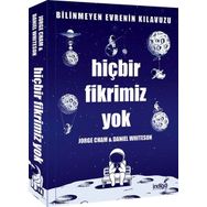 Hiçbir Fikrimiz Yok :Bilinmeyen Evrenin Kılavuzu - Jorge Cham