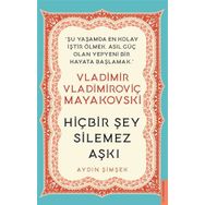 Hiçbir Şey Silemez Aşkı - Vladimir Vladimiroviç Mayakovski - Destek Yayınları