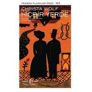 Hiçbir Yerde - Christa Wolf