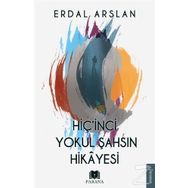 Hiç'inci Yokul Şahsın Hikayesi - Erdal Arslan