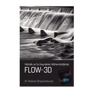 Hidrolik ve Su Kaynakları Mühendisliğinde FLOW 3D - Redvan Ghasemlounia
