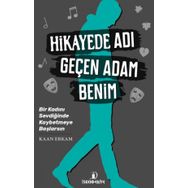Hikayede Adı Geçen Adam Benim - Kaan Erkam