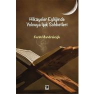 Hikayeler Eşliğinde Yolcuya Işık Sohbetleri - Kerim Mandıralıoğlu