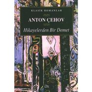 HIKAYELERDEN BIR DEMET - ANTON PAVLOVİÇ ÇEHOV