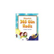 HIKAYELERLE 365 GÜN HADIS - ALI KARAÇAM, KEVSER ŞAHİN