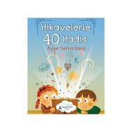 Hikayelerle 40 Hadis - Ayşe Serra Kara