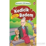 Hikayelerle Dini Değerler 9 - Kedicik Badem Nankör Olmamak - Asiye Aslı Aslaner
