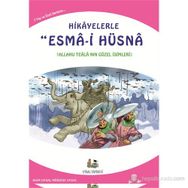 HIKAYELERLE ESMA'I HÜSNA - MÜRŞİDE UYSAL;ASIM UYSAL
