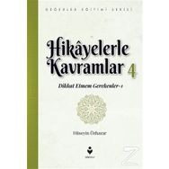 Hikayelerle Kavramlar 4 - Dikkat Etmem Gerekenler 1 - Hüseyin Özhazar