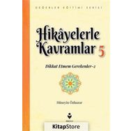 Hikayelerle Kavramlar 5 - Dikkat Etmem Gerekenler 2 - Hüseyin Özhazar