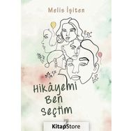 Hikayemi Ben Seçtim - Melis İşiten