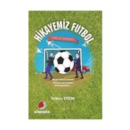 Hikayemiz Futbol - Yetkin Etkin