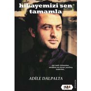 Hikayemizi Sen Tamamla - Adile Dalpalta