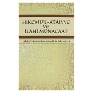 HIKEMÜ'L-ATAIYYE VE İLAHI MÜNACAAT - ABDÜL KERÎM BIN ATAULLAH İSKENDERÎ