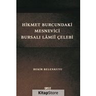 Hikmet Burcundaki Mesnevici Bursalı Lamii Çelebi - Bekir Belenkuyu
