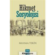 Hikmet Sosyolojisi - Mustafa Tekin