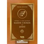 Hikmet Ve Şifa Kaynağı Kaside-i Bürde Ve Şerhi - İmam-ı Busiri