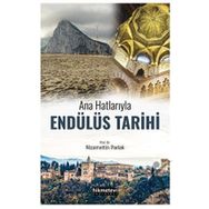Hikmetevi Yayınları - Endülüs Tarihi Ana Hatlarıyla