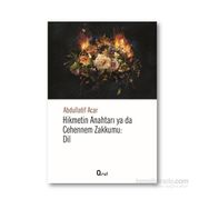 Hikmetin Anahtarı Yada Cehennem Zakkumu Dil - Abdullatif Acar