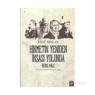 HIKMETIN YENIDEN İNŞASI YOLUNDA BEYAZ KALE İBN ARABI, MEVLANA, NIETZSCHE, HEGEL - ESAT ARSLAN