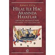 Hilal ile Haç Arasında Hayatlar Ortaçağ Akdenizi’nde Ticaret ve Tüccarlar