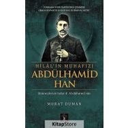 Hilal'in Muhafızı Abdülhamid Han - Murat Duman