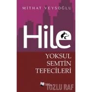 Hile - Yoksul Semtin Tefecileri - Mithat Veysoğlu