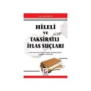 HILELI VE TAKSİRATLI İFLAS SUÇLARI - HAKAN KIZILARSLAN