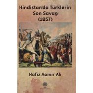 Hindistan'da Türklerin Son Savaşı 1857 - Hafiz Aamir Ali