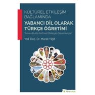 Hiperlink Yayınları Kültürel Etkileşim Bağlamında Yabancı Dil Olarak Türkçe Öğretimi