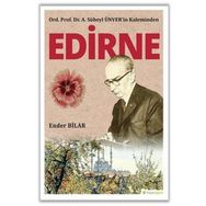 Hiperlink Yayınları Ord. Prof. Dr. A. Süheyl Ünver’in Kaleminden Edirne