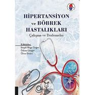 Hipertansiyon ve Böbrek Hastalıkları Çalışma ve Derlemeler - Akademisyen Kitabevi