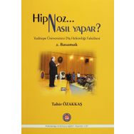 Hipnoz Nasıl Yapar? 2. Basamak - Tahir Özakkaş