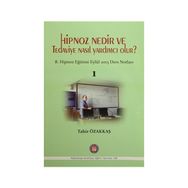 Hipnoz Nedir ve Tedaviye Nasıl Yardımcı Olur? - Tahir Özakkaş