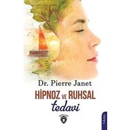 Hipnoz ve Ruhsal Tedavi Pierre Janet Dorlion Yayınevi