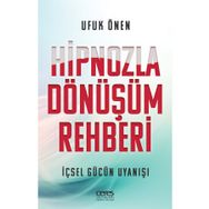 Hipnozla Dönüşüm Rehberi - Ufuk Önen