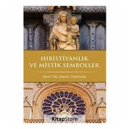 Hıristiyanlık Ve Mistik Semboller - İsmail Taşpınar