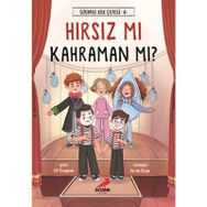 Hırsız Mı Kahraman Mı? - Üzümlü Kek Çetesi 4 / Elif Özsoyman - Erdem Çocuk Yayınları