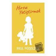 Hırsız Yetiştirmek - Paul Podolsky